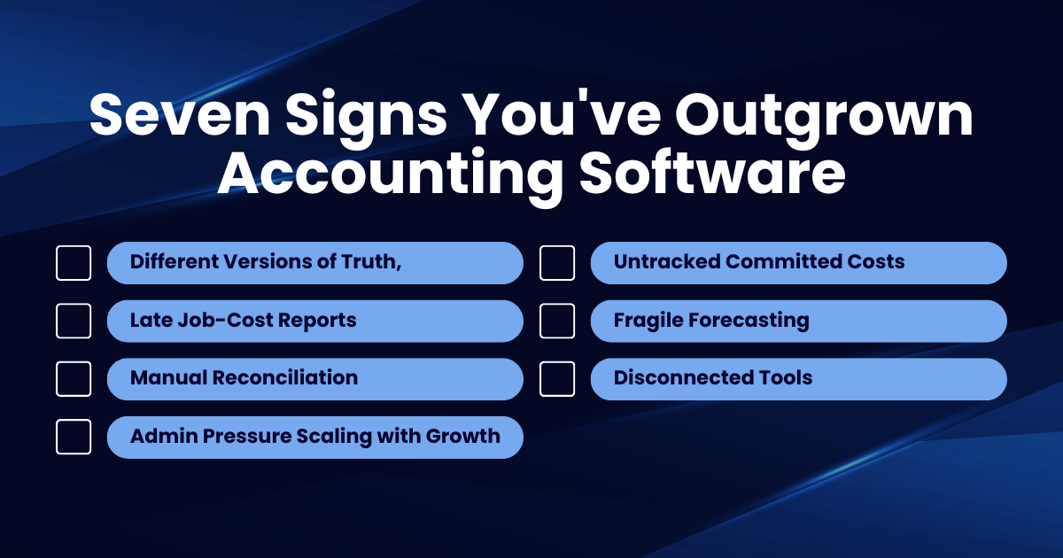 Seven Signs You Have Outgrown Construction Accounting Software
