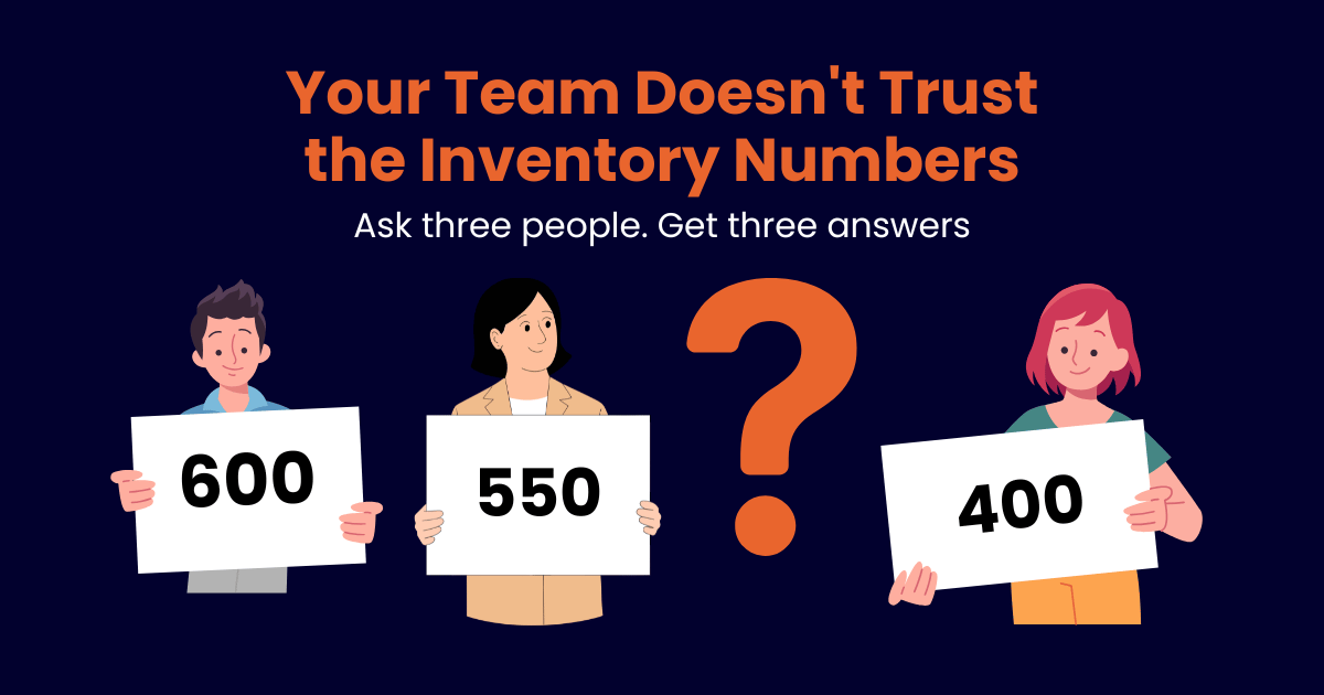 Your Team Doesnt Trust the Inventory Numbers